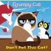 Don't Pat This Cat! (Grumpy Cat)