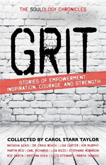 [POD] The Soulology Chronicles: Grit - Stories of Empowerment, Inspiration, Courage and Strength (Paperback)