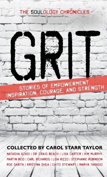 [POD] The Soulology Chronicles: Grit - Stories of Empowerment, Inspiration, Courage and Strength (Hardcover)
