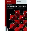 Complex Oxides: Materials Physics, Synthesis, Characterization and Applications (Paperback)