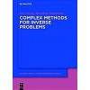 Complex Methods for Inverse Problems (Hardcover)