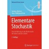 Elementare Stochastik: Eine Einf?rung in Die Mathematik Der Daten Und Des Zufalls (Paperback, 3, 3., Uberarb. Au)