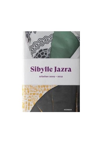 Sibylle Jazra: Works 2009-2019