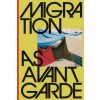 Migration as Avant-Garde