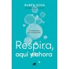 Respira Aqu?Y Ahora: Tu Respiraci? Es Tu Superpoder (Paperback)