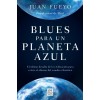 Blues Para Un Planeta Azul / Blues for a Blue Planet (Paperback)