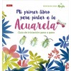MI PRIMER LIBRO PARA PINTAR A LA ACUARELA (Book)