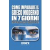 [POD] Come Imparare Il Greco Moderno in 7 Giorni: Metodo Veloce e Divertente! (Paperback)