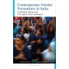 Contemporary Gender Formations in India: Conformity, Dissent and New Space-Time Continuums (Hardcover)