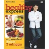 healthy express:super sehat dalam 2 minggu