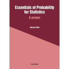 Essentials  of  Probability  for  Statistics: A  primer
