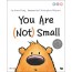 (아니야 시리즈) You Are (Not) Small