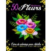 [POD] 50 Fleurs Black Premium - Livre de Coloriage Pour Adultes Anti-Stress Art-Therapie: 50 pages ?colorier avec de belles Fleurs, Bouquets, Vases de Fleu (Paperback)